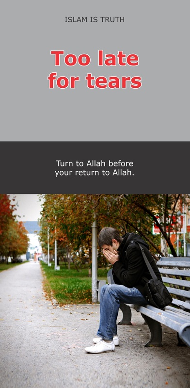 Too late for Tears Death Return to Allah